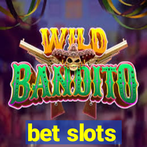 bet slots