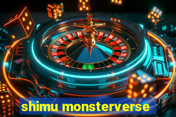 shimu monsterverse