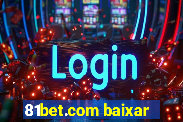 81bet.com baixar