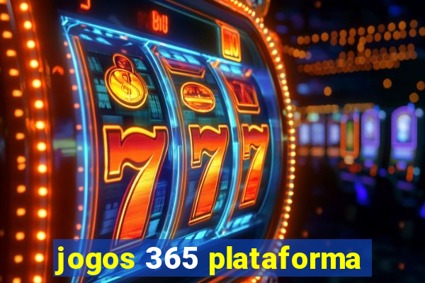 jogos 365 plataforma