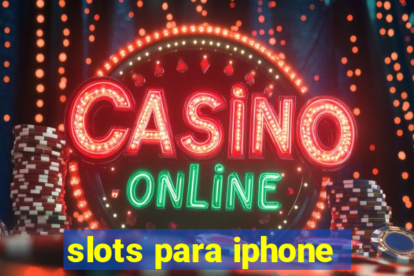 slots para iphone