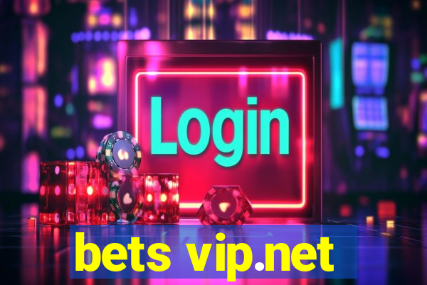 bets vip.net