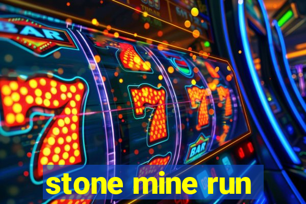 stone mine run