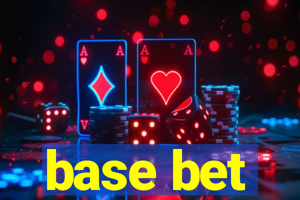 base bet