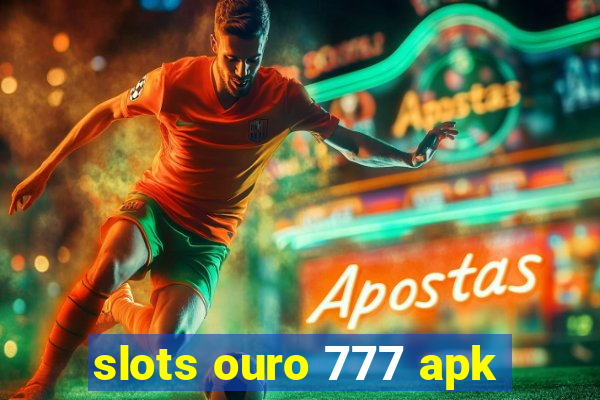 slots ouro 777 apk