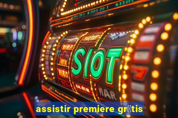 assistir premiere gr谩tis