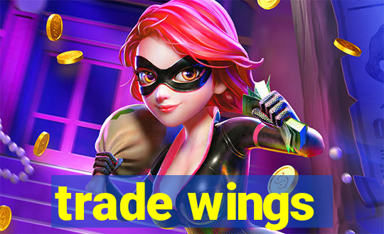 trade wings