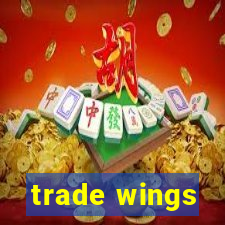 trade wings