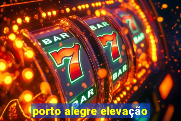 porto alegre elevação