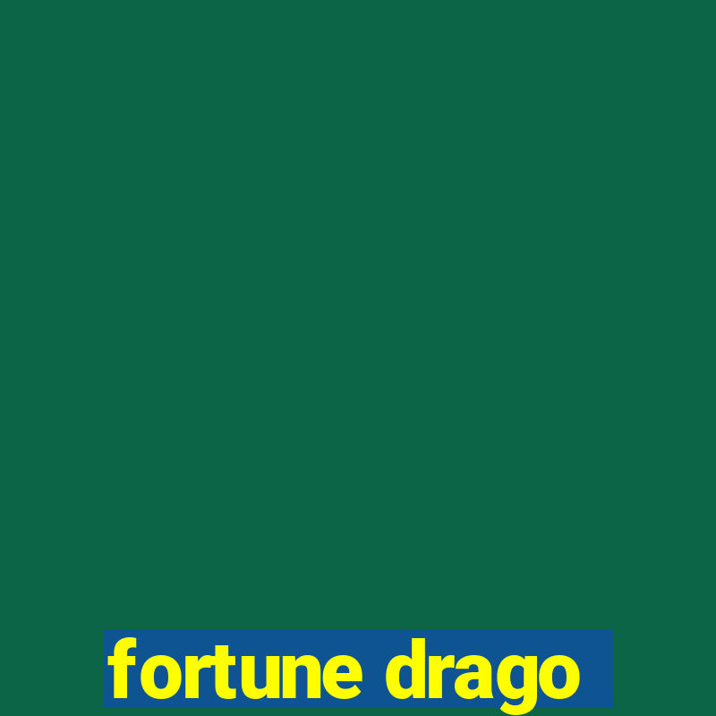 fortune drago