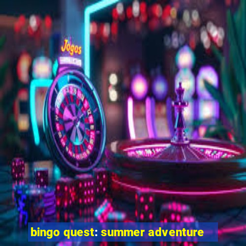 bingo quest: summer adventure