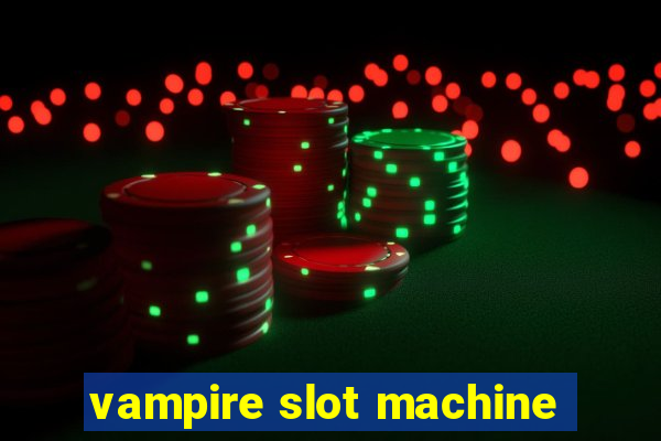 vampire slot machine