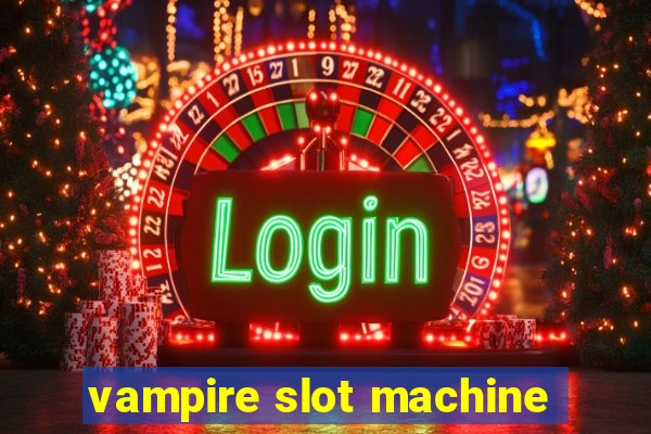 vampire slot machine