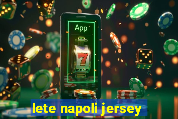 lete napoli jersey