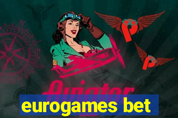 eurogames bet