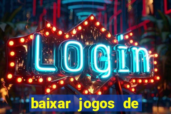 baixar jogos de casino grátis para celular