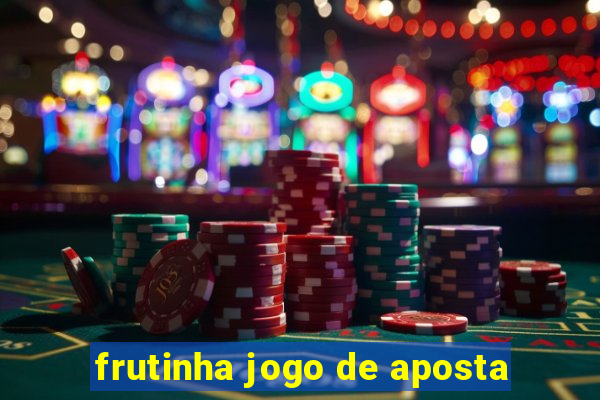 frutinha jogo de aposta