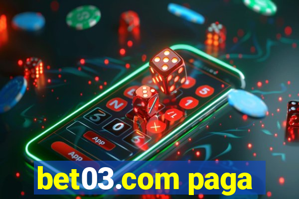 bet03.com paga