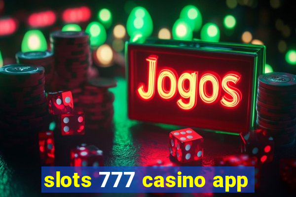 slots 777 casino app