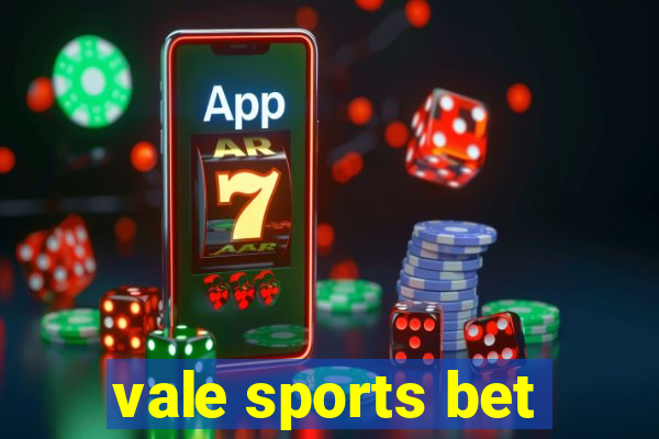 vale sports bet