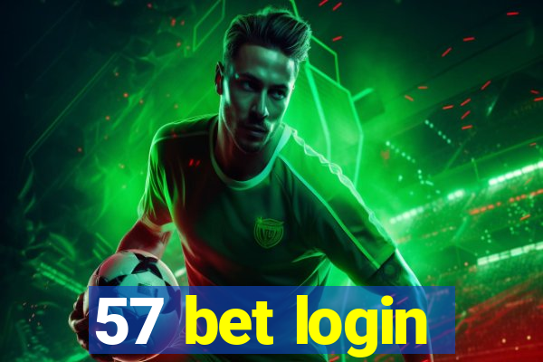 57 bet login