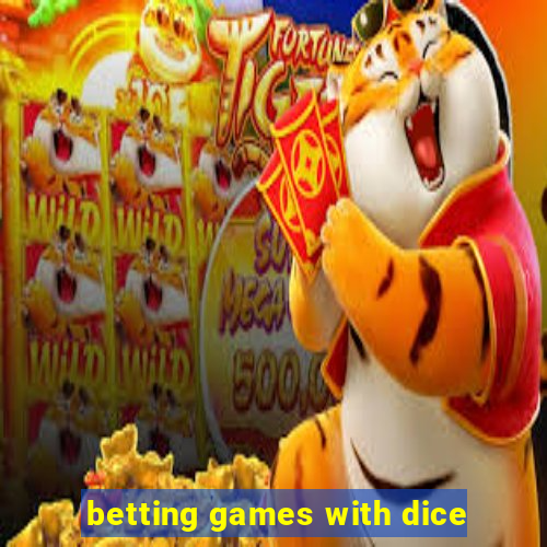 betting games with dice