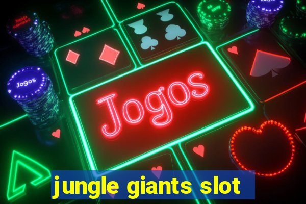 jungle giants slot