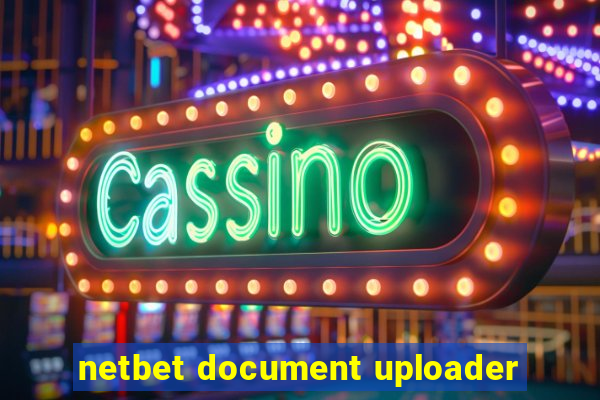 netbet document uploader