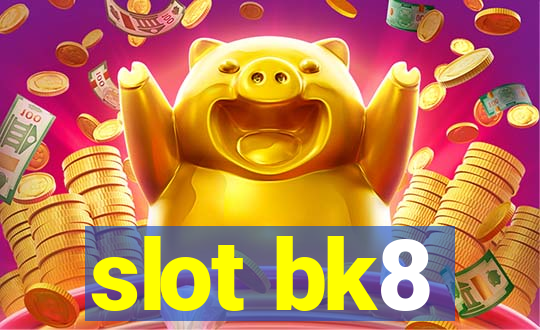 slot bk8