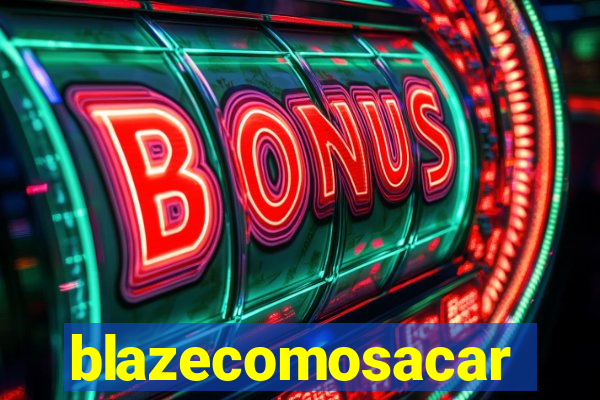 blazecomosacar