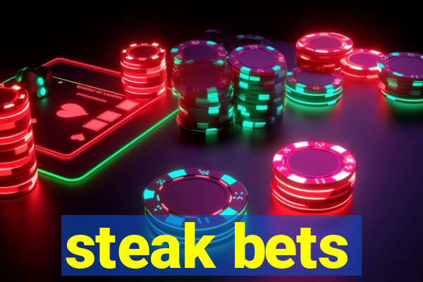 steak bets