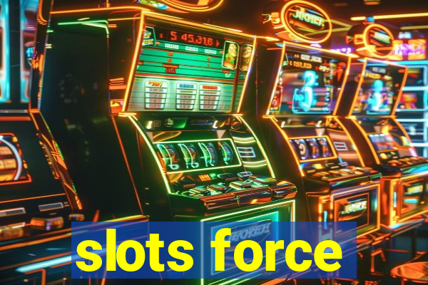 slots force