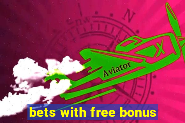 bets with free bonus