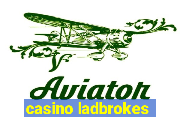 casino ladbrokes