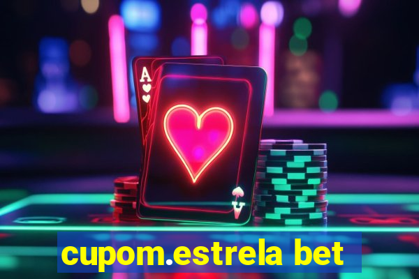 cupom.estrela bet