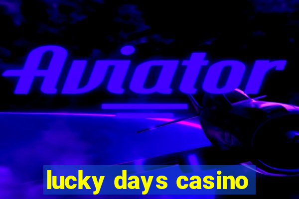 lucky days casino