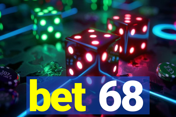 bet 68