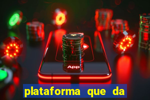 plataforma que da bonus sem deposito