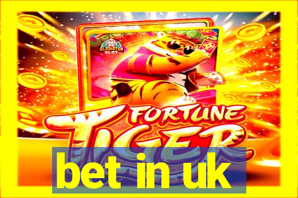 bet in uk