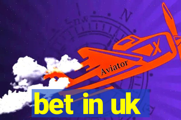 bet in uk