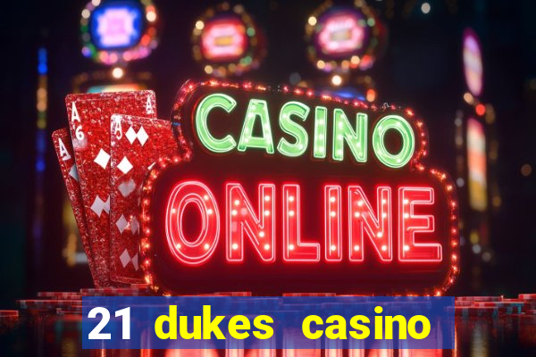 21 dukes casino play free