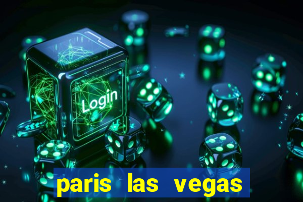 paris las vegas resort casino