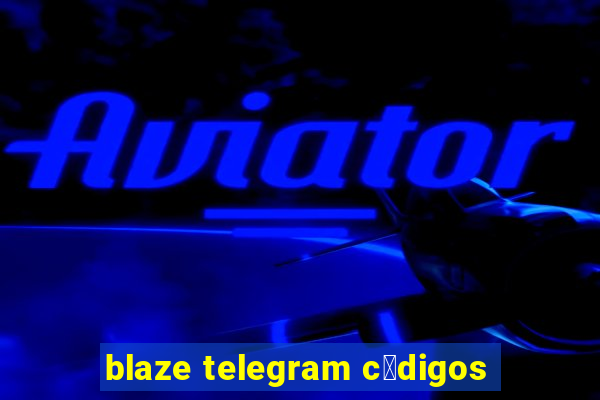 blaze telegram c贸digos