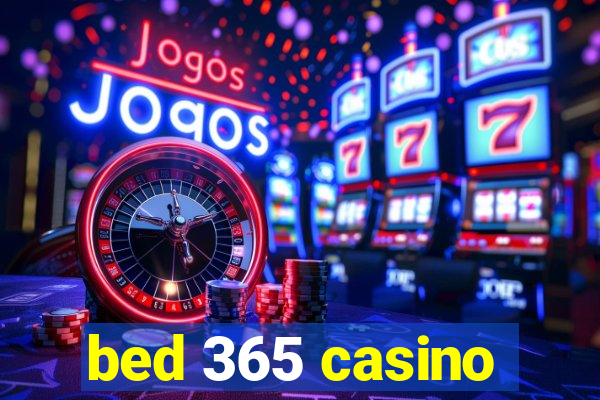 bed 365 casino