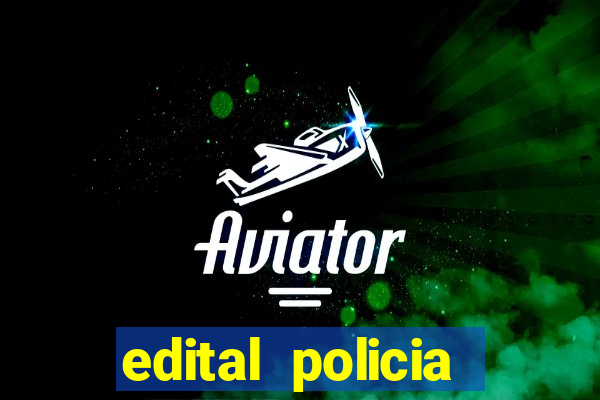 edital policia civil bahia