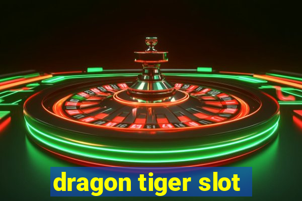 dragon tiger slot