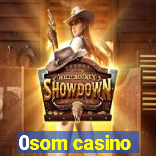 0som casino