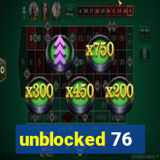 unblocked 76