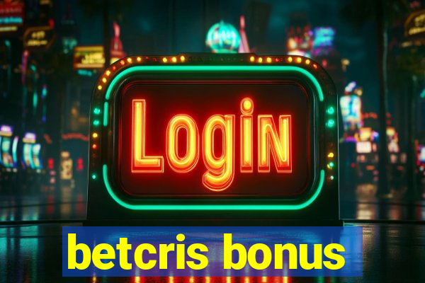 betcris bonus