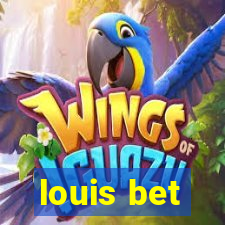 louis bet